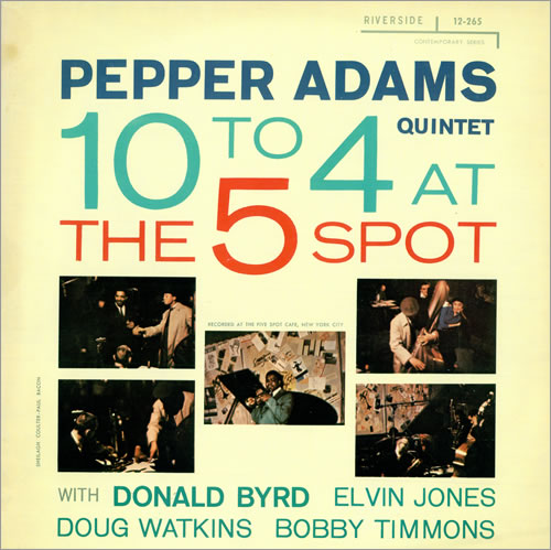 Pepper Adams - 10 To 4 At The Five Spot