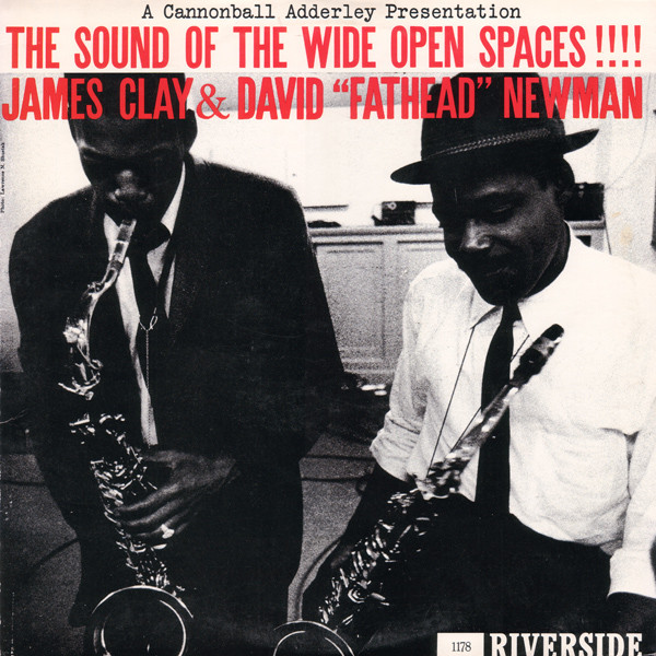 James Clay & David "Fathead" Newman - The Sound Of The Wide Open Spaces