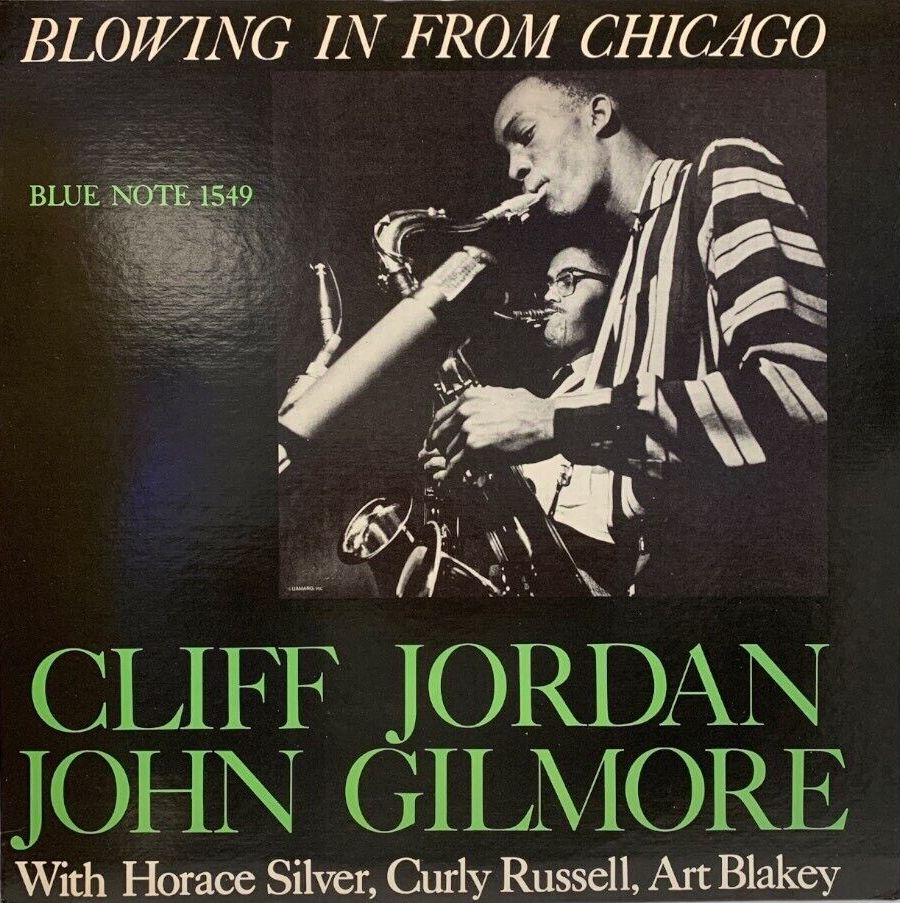 Clifford Jordan & John Gilmore - Blowing In From Chicago