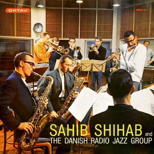 Sahib Shihab - And The Danish Radio Group